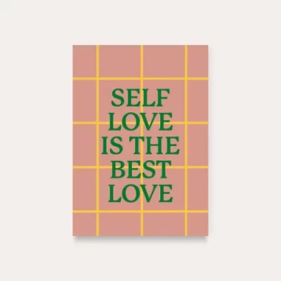 Self love is the best love - kaart A6