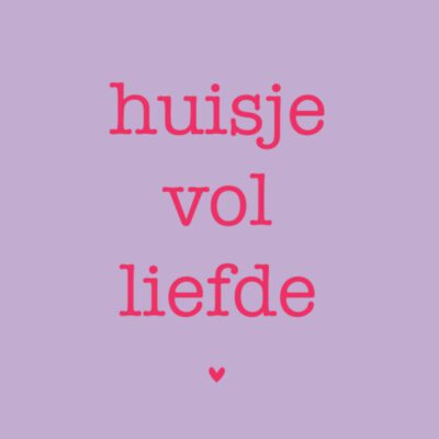 tegeltje lila met quote huisje vol liefde