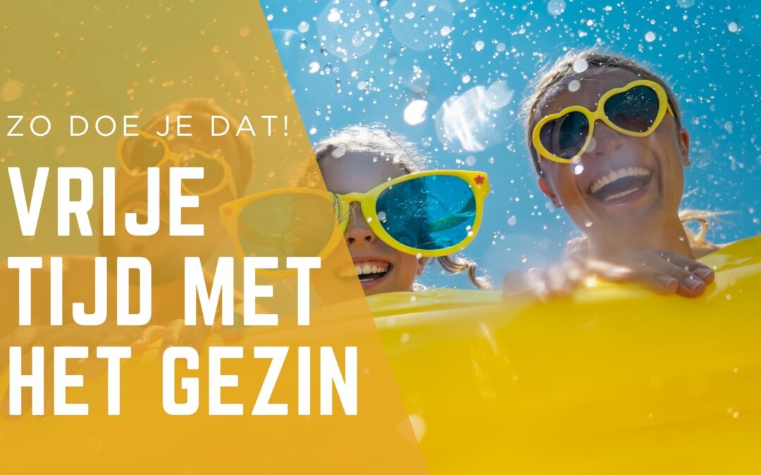 Vrije tijd met het gezin