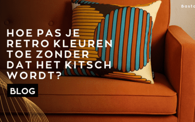 Hoe pas je retro kleuren toe zonder dat het kitsch wordt?