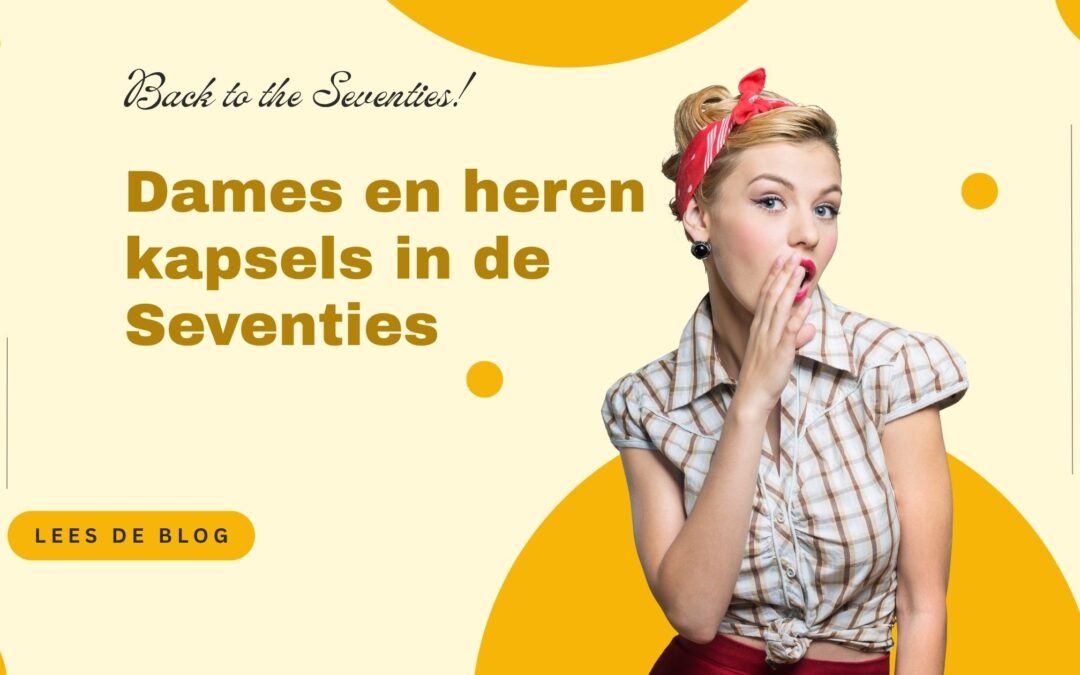 blog over vrouwen- en heren kapsels in de jaren 70